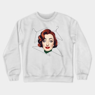 No Wire Hangers - Joan Crawford Crewneck Sweatshirt